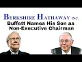 Warren Buffett Named His Son Howard Buffett as Non-Executive Chairman