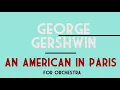 George Gershwin - An American in Paris for Orchestra (1928) [Score-Video]