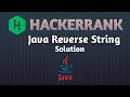 Java string reverse Hackerrank problem