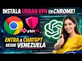 How to Install the URBAN VPN Extension in Chrome and Use It to Access ChatGPT from Venezuela