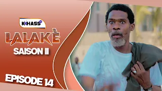 LALAKE SAISON II EP 14