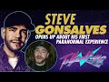 Steve Gonsalves opens up about his first paranormal experience