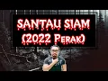 Download Lagu #59      SANTAU SIAM (2022 Perak)