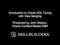 Introduction to Oracle SQL Tuning with View Merging