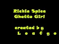 Richie Spice - Ghetto Girl (Lyrics)