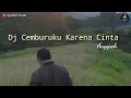 Download Lagu Dj Cemburuku Karena Cinta - slow bass remix (Anggrek)