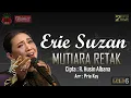 Download Lagu Erie Suzan - Mutiara Retak (Cipt. R.Husin Albana)
