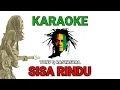 Download Lagu KARAOKE || SISA RINDU - TONY Q RASTAFARA