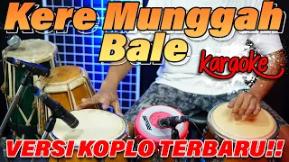Download KERE MUNGGAH BALE KARAOKE VERSI KOPLO || AUDIO HIGH QUALITY MP3