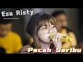 Download Lagu Esa Risty - Pecah Seribu | Hanya Dia Yang Di Antara Jantung Hati ( Story Wa )