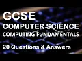 20 GCSE Computer Science - Computing Fundamentals Q A