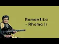 Download Lagu Lirik Romantika  - Rhoma Irama -