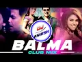Lagu Balma | Himesh Reshammiya |ClubRemix | DJ Dalal London | Latest Bollywood Party Songs