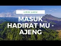 Download Lagu LIRIK LAGU ROHANI KRISTEN - MASUK HADIRAT-MU (AJENG MAMAMIA)