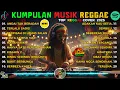 Lagu Full Album Reggae Top Lagu Spotify Indonesia 2025 🎧🔥 Kumpulan Musik Cover SKA REGGAE Terbaru 2025