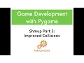 Pygame Shmup Part 5 Improved Collisions