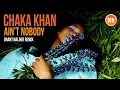 Chaka Khan - Ain't Nobody (Grant Nalder Remix)