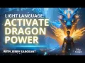 Download Lagu Jerry Sargeant’s Powerful Light Language Transmission | Dragon Energy