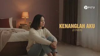 kenanglah aku naff cover by pi7u