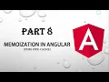 PART 8 - Understand MEMOIZATION in Angular for PURE PIPE in detail with easy examples