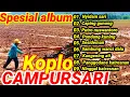 Download Lagu SPESIAL ALBUM KOPLO CAMPURSARI JOSS TERBAIK👍💯..