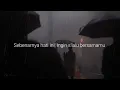 Pergi Tak Meninggalkan - Ekhsan, (Slowed + Reverb + Rain Sound Effect) | with lyrics