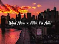 Download Lagu Wyd Now × Albi Ya Albi (TikTok Ver)