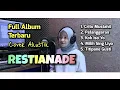Download Lagu Restianade Full Album Akustik Terbaru | Crito Mustahil, Pelanggaran