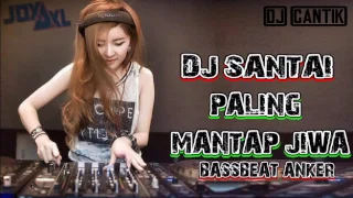 DJ REMIX SANTAI PALING ENAK | BASSBEAT ALAN WALKER