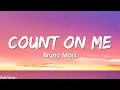 Download Lagu Bruno Mars - Count on Me (Lyrics)