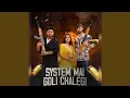 Download Lagu System Mai Goli Chalegi