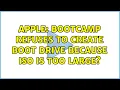 Apple Bootcamp Refuses to create boot drive because iso is too large