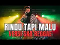 Lagu Rindu Tapi Malu Cover Ska Reggae