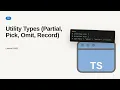 Utility Types Partial Pick Omit Record TypeScript Tutorial for Beginners