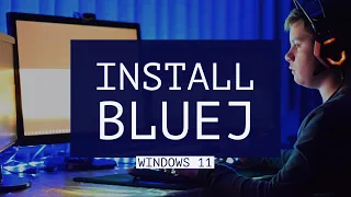 Installing BlueJ on Windows 11