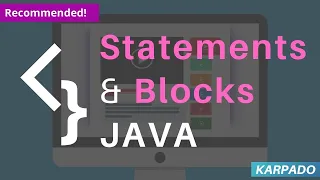 What you should know about Statements and Blocks in Java - Easy explanation form Karpado com