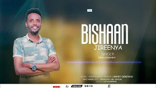 BISHAAN JIREENYA FAR ISRAA EL GARRAMUU Vocal Bati Wada 