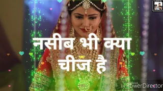  nasibabhikyachijsong naseeba bhi kya cheej h