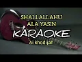 SHALLAHU ALA YASIN - KARAOKE LIRIK -AI KHODIJAH