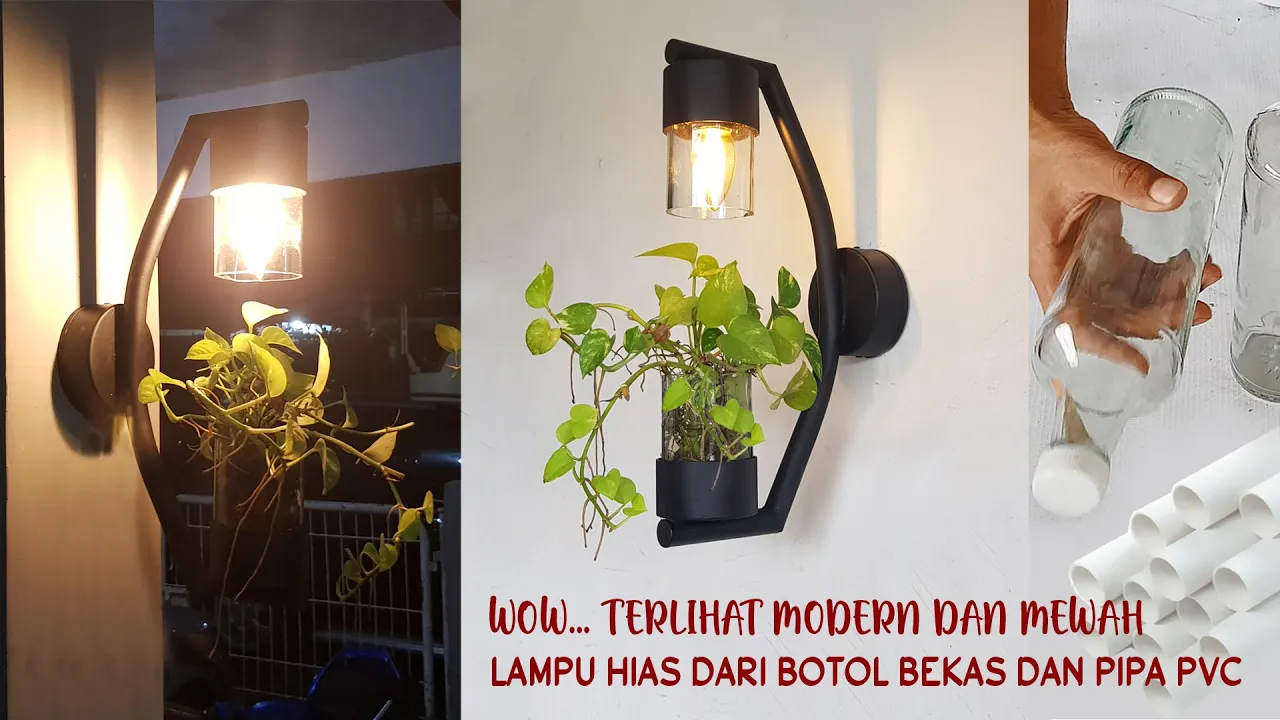DIY Membuat Lampu Dinding Sederhana dari Botol Kaca Bekas dan Pipa PVC