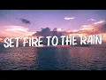 Download Lagu Adele - Set Fire to the Rain (Lyrics)  Rihanna, Eminem... (Mix Lyrics)