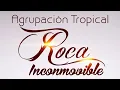 Agrupación Tropical Roca Inconmovible_09 Yo tengo un  nuevo amor