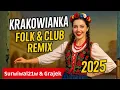 Lagu Krakowianka–Folk \u0026 Club Remix 2025 | Surwiwal21w x Leszek „Grajek” Wiklak | Nowa Energia Tradycji 💃🔥