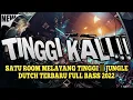 Download Lagu TINGGI KALI.!! DJ JUNGLE DUTCH 2022 FULL BASS TERBARU SATU ROOM MELAYANG ||| ZONA CLUBBING