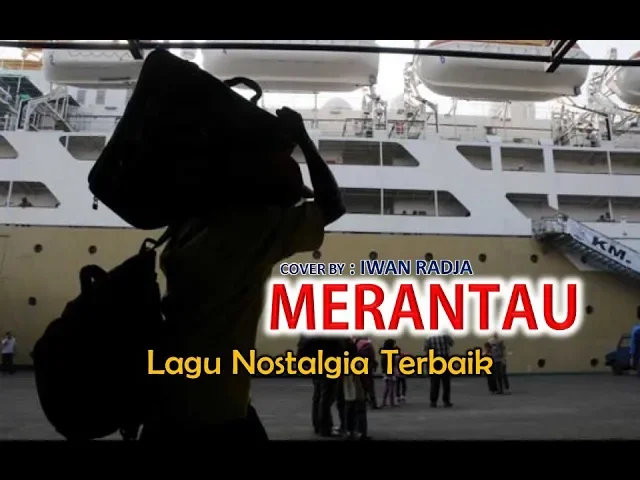 Download MP3 Lagu Wajib di Negeri Orang - MERANTAU#IWAN RADJA#(Official Lyrics Video)
