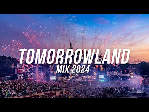 Download MP3 Tomorrowland 2024 - Best Songs, Remixes & Mashups | Festival Mashup Mix 2024