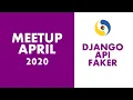 Python Meetup APR2020 Django from Scratch Basics of API Intro to Faker