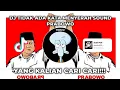 DJ TIDAK ADA KATA MENYERAH | SOUND PRABOWO YANG KALIAN CARI CARI!!!