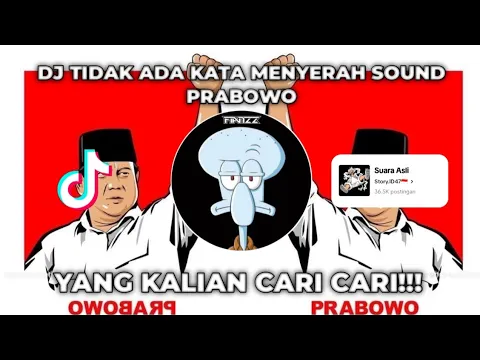 Download MP3 DJ TIDAK ADA KATA MENYERAH | SOUND PRABOWO YANG KALIAN CARI CARI!!!
