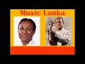 Download Lagu TM Jayarathna vs Amarasiri Peiris Best Songs Collection